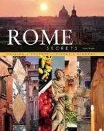 Rome Secrets: Cuisine Culture Vistas Piazzas di Susan Wright edito da Images Publishing Group Pty Ltd