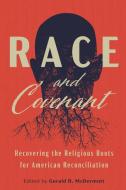 Race And Covenant edito da Acton Institute