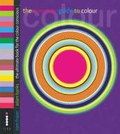 The The Ultimate Book For The Colour Conscious edito da Ilex