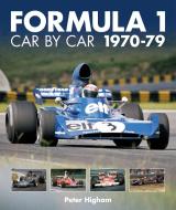 Formula 1: Car by Car 1970-79 di Peter Higham edito da Evro Publishing