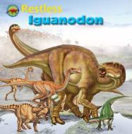 Restless Iguanodon di Dreaming Tortoise edito da BIG & SMALL