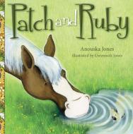 Patch and Ruby di Anouska Jones edito da EXISLE PUB