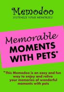Memodoo Memorable Moments With Pets di Memodoo edito da Confetti Publishing
