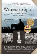 Witness to Spirit di Robert Staffanson edito da Wyatt-MacKenzie Publishing