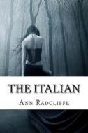 The Italian di Ann Ward Radcliffe edito da Createspace Independent Publishing Platform