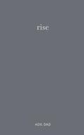Rise: A Collection of Letters and Poems Designed to Unite di Adil Dad edito da LIGHTNING SOURCE INC