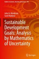 Sustainable Development Goals: Analysis by Mathematics of Uncertainty di Sunil Mathew, John N. Mordeson edito da Springer International Publishing