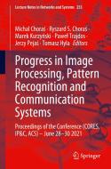 Progress in Image Processing, Pattern Recognition and Communication Systems edito da Springer International Publishing