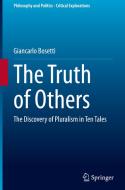 The Truth of Others di Giancarlo Bosetti edito da Springer International Publishing