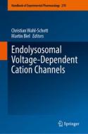 Endolysosomal Voltage-Dependent Cation Channels edito da Springer International Publishing