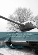 War and Memory in Russia, Ukraine and Belarus edito da Springer-Verlag GmbH