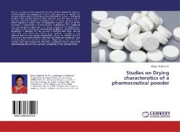 Studies on Drying charactersitics of a pharmaceutical powder di Bhanu Radhika G. edito da LAP Lambert Academic Publishing