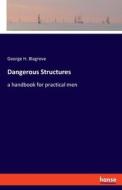 Dangerous Structures di George H. Blagrove edito da hansebooks