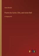 Poems by Currer, Ellis, and Acton Bell di Anne Brontë edito da Outlook Verlag