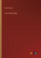 The Three Kings di Emily Bowles edito da Outlook Verlag