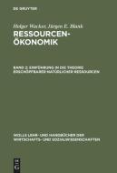 Einführung in die Theorie erschöpfbarer natürlicher Ressourcen di Jürgen Blank, Holger Wacker edito da De Gruyter Oldenbourg