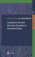 Localized to Itinerant Electronic Transition in Perovskite Oxides di J. B. Goodenough edito da Springer Berlin Heidelberg