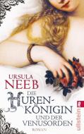 Die Hurenkönigin und der Venusorden di Ursula Neeb edito da Ullstein Taschenbuchvlg.