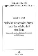 Wilhelm Weischedels Suche nach der Möglichkeit von Sinn di Rudolf F. Smit edito da Lang, Peter GmbH