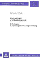 Musikpräferenz und Musikpädagogik di Marie-Luise Schulten edito da Lang, Peter GmbH