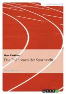 Das Phänomen der Sportsucht di Marc Castillon edito da GRIN Verlag