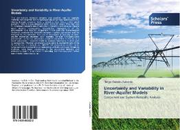 Uncertainty and Variability in River-Aquifer Models di Diego Oviedo-Salcedo edito da SPS