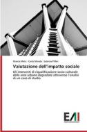 Valutazione dell¿impatto sociale di Manila Melis, Carlo Monda, Sabrina Pifferi edito da Edizioni Accademiche Italiane
