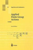 Applied Finite Group Actions di Adalbert Kerber edito da Springer Berlin Heidelberg