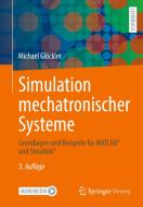 Simulation mechatronischer Systeme di Michael Glöckler edito da Springer-Verlag GmbH