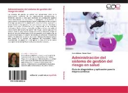 Administración del sistema de gestión del riesgo en salud di Aura Milena Reina Soler edito da EAE