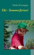 Eki - Sommerferien! di Stefan Krumpipe edito da Books on Demand