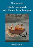 Hindu Gesetzbuch oder Menus Verordnungen di Manusmriti edito da Hofenberg