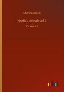 Norfolk Annals vol ll di Charles Mackie edito da Outlook Verlag