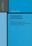 Transstaatliche Strafverfolgung di Andreas Eicker edito da Centaurus Verlag & Media