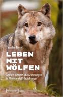Leben mit Wölfen di Thorsten Gieser edito da Transcript Verlag