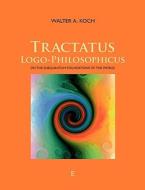 TRACTATUS LOGO-PHILOSOPHICUS di Walter A. Koch edito da Books on Demand