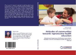 Attitudes of communities towards reproductive health education di Rukhsana Aziz, Rahmatullah Shah edito da LAP Lambert Academic Publishing