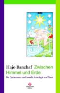 Zwischen Himmel und Erde di Hajo Banzhaf edito da Königsfurt-Urania