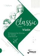 Classic meets Violin edito da Fidelio
