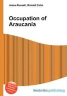 Occupation Of Araucania edito da Book On Demand Ltd.