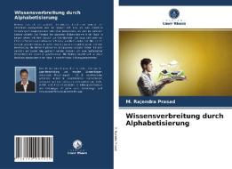 Wissensverbreitung durch Alphabetisierung di M. Rajendra Prasad edito da Verlag Unser Wissen