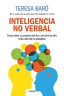 Inteligencia no verbal: Descubre tu potencial de comunicación más allá de la palabra edito da Ediciones Paidós Ibérica