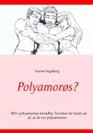 Polyamorøs? di Naomi Hagelberg edito da Books on Demand