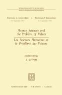 Human Sciences and the Problem of Values / Les Sciences Humaines et le Problème des Valeurs di K. Kuypers edito da Springer Netherlands