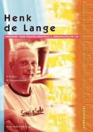 Henk de Lange di C. J. M. van der Cingel edito da Bohn Stafleu van Loghum
