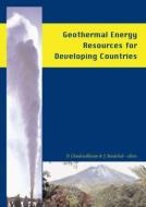 Geothermal Energy Resources for Developing Countries di D. Chandrasekharam, Jochen Bundschuh edito da A A Balkema Publishers