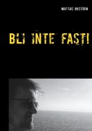 Bli inte fast! di Mattias Boström edito da Books on Demand