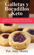 Galletas y bocadillos keto: Descubre el secreto para hacer galletas y bocadillos cetogénicos bajos en carbohidratos y co di Amy Moore edito da ROOT SOURCE