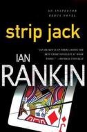 Strip Jack: An Inspector Rebus Novel di Ian Rankin edito da GRIFFIN