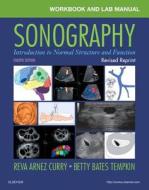 Workbook And Lab Manual For Sonography - Revised Reprint di Reva Arnez Curry, Betty Bates Tempkin edito da Elsevier - Health Sciences Division